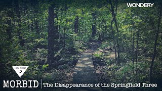 The Disappearance of the Springfield Three  Morbid  Podcast [upl. by Piefer]