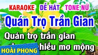 Karaoke Quán Trọ Trần Gian Tone Nữ Nhạc Sống DỄ HÁT  Hoài Phong Organ [upl. by Aerdnael790]