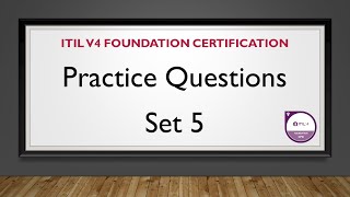 TUTORIAL  ITIL v4 Foundation Certification Practice Questions  Set 5 [upl. by Yalahs]