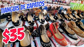 Tianguis de Zapatos a 35 AQUÍ SE SURTEN TODOS LOS ZAPATEROS DE MÉXICO PRECIOS SÚPER BAJOS [upl. by Moise]