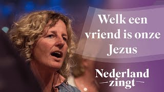 Welk een vriend is onze Jezus  Nederland Zingt [upl. by Tedric145]