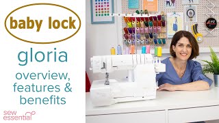 Baby Lock Gloria Overlocker and Coverstitch  Everything You Need to Know [upl. by Ries]