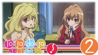 Toradora Abridged Episode 2 — First Real Friend Toradora Parody [upl. by Carline]