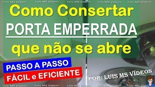 Como Consertar Porta Emperrada que não abre [upl. by Dlorrej]