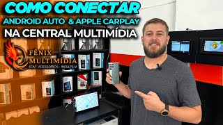 COMO CONECTAR ANDROID AUTO amp APPLE CARPLAY na CENTRAL MULTIMÍDIA FÊNIX MULTIMÍDIA [upl. by Dodds]