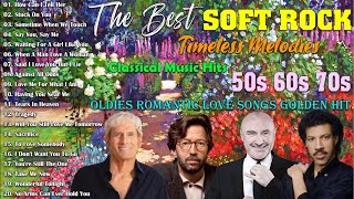 Soft Rock  Best Romantic Love Songs Golden Hits  Timeless Melodies  Lobo Phil Collins Dan Hill [upl. by Nikolaus]