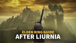 Elden Ring Guide Where To Go After Liurnia [upl. by Trevethick]