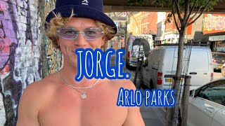 Jorge  Arlo Parks [upl. by Sewoll474]