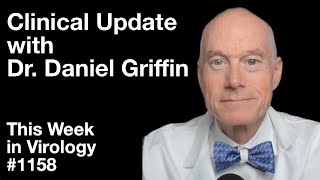 TWiV 1158 Clinical update with Dr Daniel Griffin [upl. by Airec]