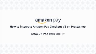 How to integrate Amazon Pay Checkout V2 on Prestashop [upl. by Waldman]