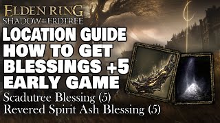 Shadow Of The Erdtree  5 Blessings  Location Guide To ALL Early FragmentsAsh Elden Ring [upl. by Loram204]