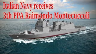 Italian Navy receives Third PPA Raimondo Montecuccoli from Fincantieri [upl. by Bent]