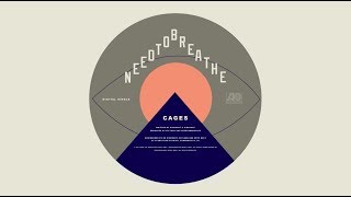 NEEDTOBREATHE  quotCAGESquot Official Audio [upl. by Nolat785]