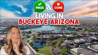 Living in Buckeye Arizona  PROS amp CONS  The Fastest Growing City in the United States [upl. by Adiuqram]