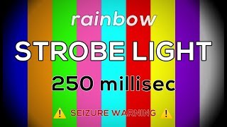 🌈 10 hours of RAINBOW strobe light  250 millisecond flash ⚠️ SEIZURE WARNING ⚠️ [upl. by Naleag]