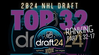 2024 NHL Draft Top 32 Prospects Part 1 [upl. by Landing]