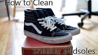 How to Properly Clean Sneaker Midsoles [upl. by Bonnell768]