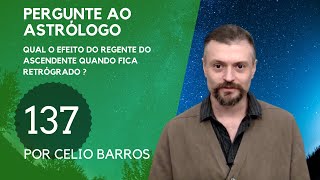 Regente do ascendente retrogrado em trânsito  Astrologia Tradicional com Celio Barros [upl. by Enoob747]