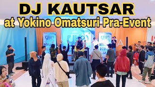 DJ Kautsar at Yokino Omatsuri PraEvent Istana Plaza Mall Bandung  Full Video [upl. by Claudia]