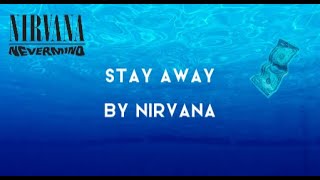 NIRVANA  STAY AWAY LYRICS SONG [upl. by Socem]