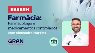 Concurso EBSERH Farmácia Farmacologia e medicamentos controlados [upl. by Idou748]