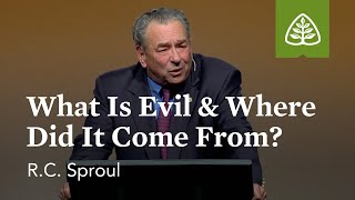 RC Sproul What Is Evil amp Where Did It Come From [upl. by Duggan]