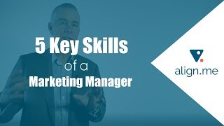 5 Key Skills of a Marketing Manager [upl. by Somar]