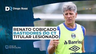 BASTIDORES DO CT DO GRÊMIO  SANTOS E CORINTHIANS QUEREM RENATO  LESÃO CONFIRMADA [upl. by Adnic]