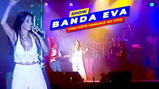 SHOW INÉDITO da BANDA EVA com IVETE SANGALO 1995 [upl. by Iruahs]