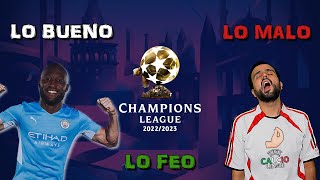 Lo bueno lo malo y lo feo de la Champions League 202223 [upl. by Eunice]