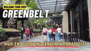 4K Walking Tour  GREENBELT 2023  HighEnd Shopping Center in Makati City [upl. by Yltnerb463]