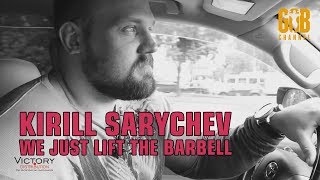 eng subs Kirill Sarychev We just lift the barbell Кирилл Сарычев мы просто поднимаем штангу [upl. by Sioled]