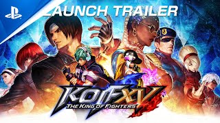 The King of Fighters XV  Launch Trailer  PS5 PS4 [upl. by Feinleib]