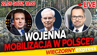 🔴 WIELKA MOBILIZACJA WOJSKA Marcin Horała Jacek Wilk Waldemar Witkowski  Wieczorny Express [upl. by Ahseinek570]