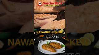 NAWABI CHICKEN BREASTS  GARCHA BROS [upl. by Damiani]