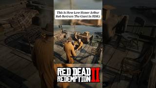 This Is How Low Honor Arthur Rob Bertram The Giant In RDR22K60FPS [upl. by Annala]