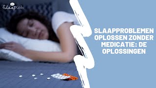 Slaapproblemen oplossen zonder medicatie de oplossingen [upl. by Matrona]