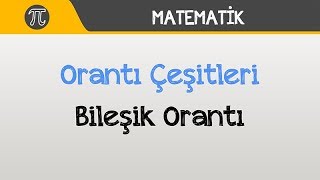 Orantı Çeşitleri  Bileşik Orantı [upl. by Lawley]