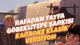 Rafadan Tayfa Göbeklitepe Şarkısının Klasik Versiyonu [upl. by Yojenitsirk]