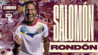 La Vinotinto Podcast l EP5 parte 2  Salomón Rondón [upl. by Arykat]