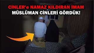 CİNLERe NAMAZ KILDIRAN İMAM MÜSLÜMAN CİNLERİ GÖRDÜKParanormal Olaylar [upl. by Norek]