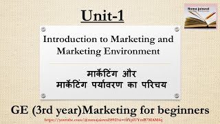 unit1 Introduction to Marketing and Marketing Environment GE marketing for beginners sem5 du [upl. by Ennad]