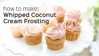 How to make Whipped Coconut Cream Nondairy cake frosting [upl. by Gnap]