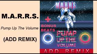 MARRS • Pump Up The Volume ADD REMIX  ADD BONUS BEATS [upl. by Jarietta171]