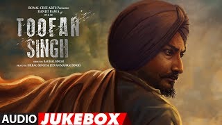 Toofan Singh Full Songs  Ranjit Bawa Shefali Sharma  Latest Punjabi Movie Songs 2017 [upl. by Berkshire4]