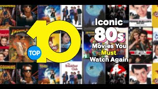 Top 10 Iconic 80s Movies You MUST WATCH Again [upl. by Aceissej505]