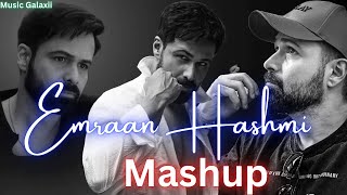 Emraan Hashmi Song  Mashup  Music Galaxii [upl. by Calhoun]