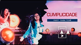 Playlist Mara  Cumplicidade  Part Yara Tchê [upl. by Atiuqahc]