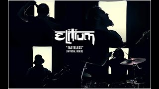 Elitium  Tasteless OFFICIAL VIDEO [upl. by Eleni85]