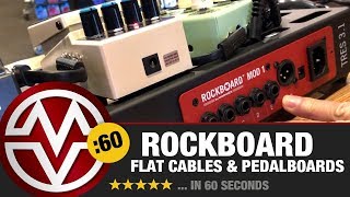 Rockboard Flat Cables amp Pedalboards… In 60 Seconds [upl. by Airamasor]